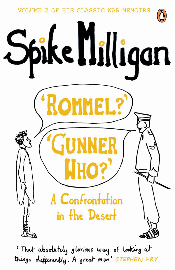 'Rommel?' 'Gunner Who?' (Milligan Memoirs)