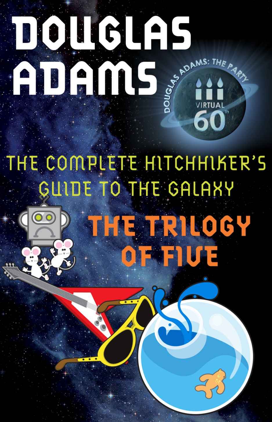 The Hitchhiker's Guide to the Galaxy: The Complete Trilogy of Five
