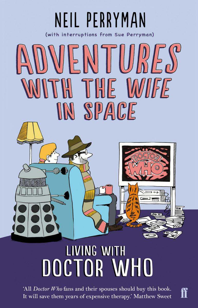 Adventures with the Wife in Space: Living With Doctor Who