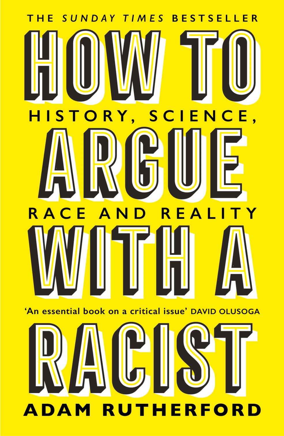 How to Argue With a Racist: History, Science, Race and Reality