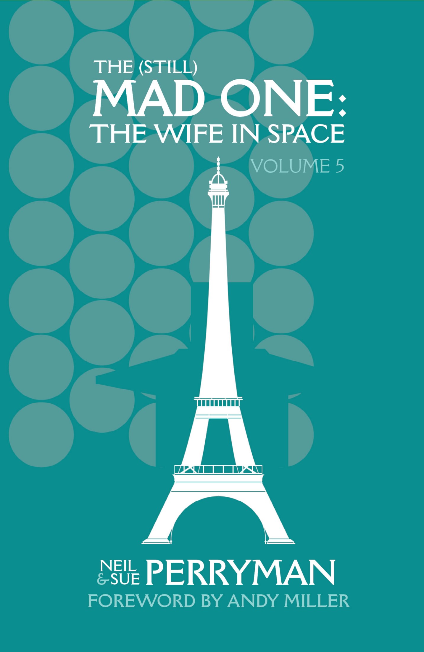 The Still Mad One: The Wife in Space Volume 5