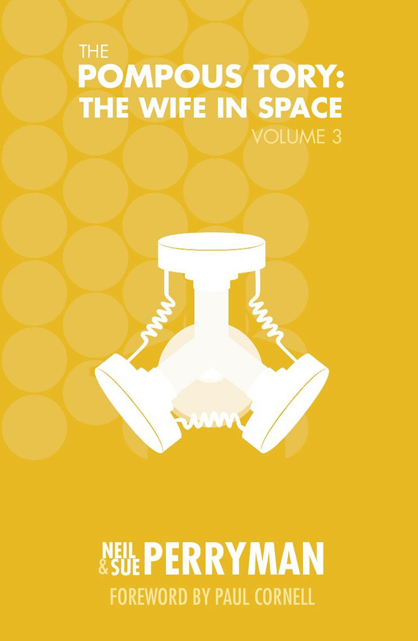 The Pompous Tory: The Wife in Space Volume 3